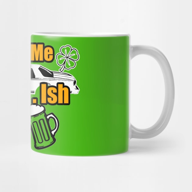 KIss Me Im Irish Ish Caprice Coupe Lucky Clover Beer Mugs by Black Ice Design